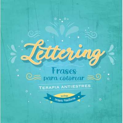 Libro para Pintar Creando tu propio Lettering  Antiestrés  23x23 cm 48 pág. Editorial Splash
